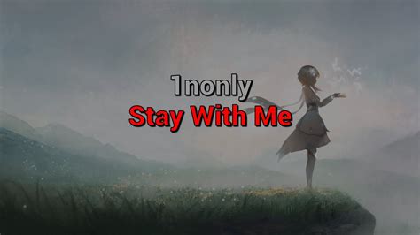 stay with me song 1nonly